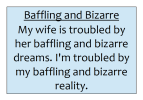 baffling and bizarre.png